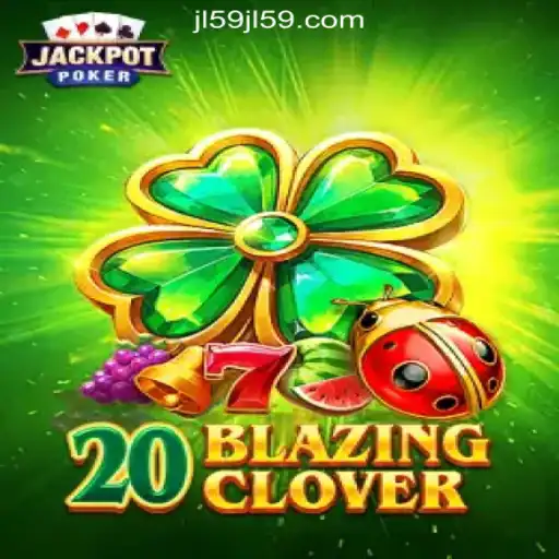 20BlazingClover: A Dynamic Journey into Online Casino Adventure