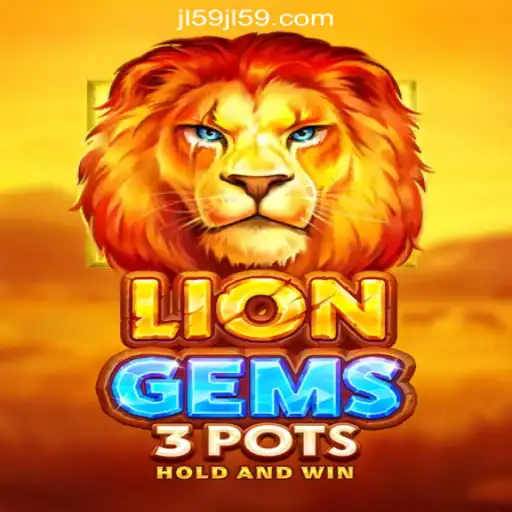 LionGems3pots: A Thrilling Adventure in JL59.COM Online Casino Philippines